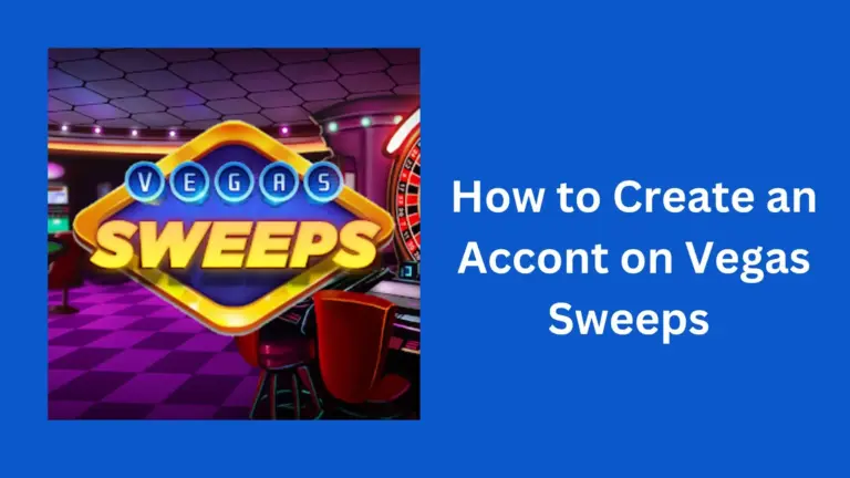 Create-an-account-on -vegas-sweeps